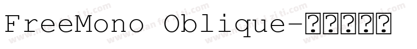 FreeMono Oblique字体转换